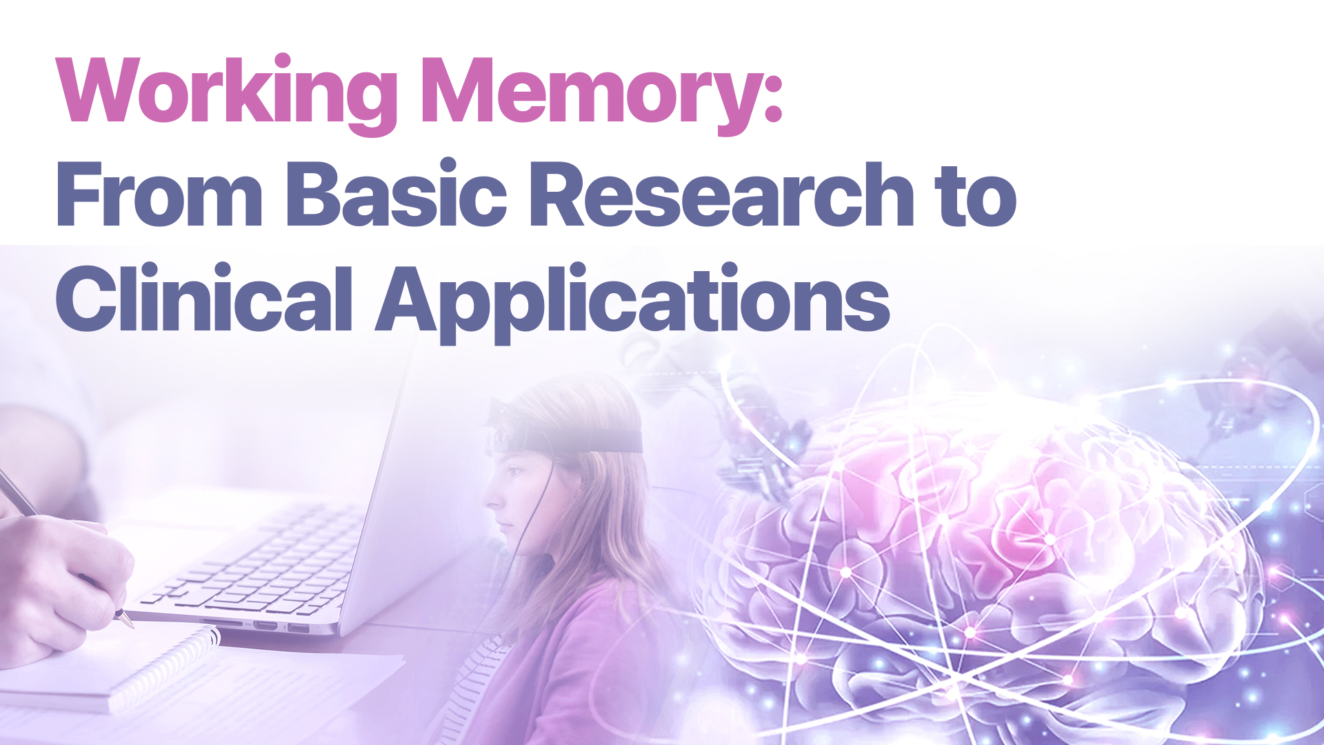 HKU Social Sciences Colloquium: Working Memory: From Basic Research to Clinical Applications