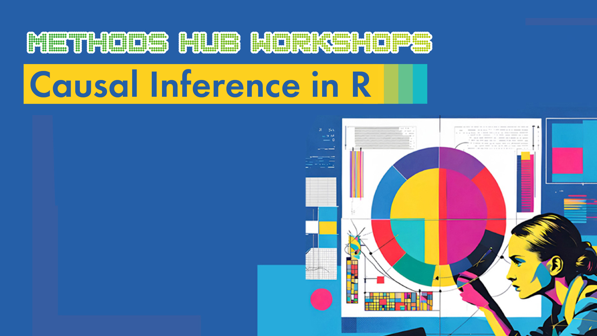 Methods Hub Workshops: Causal Inference in R