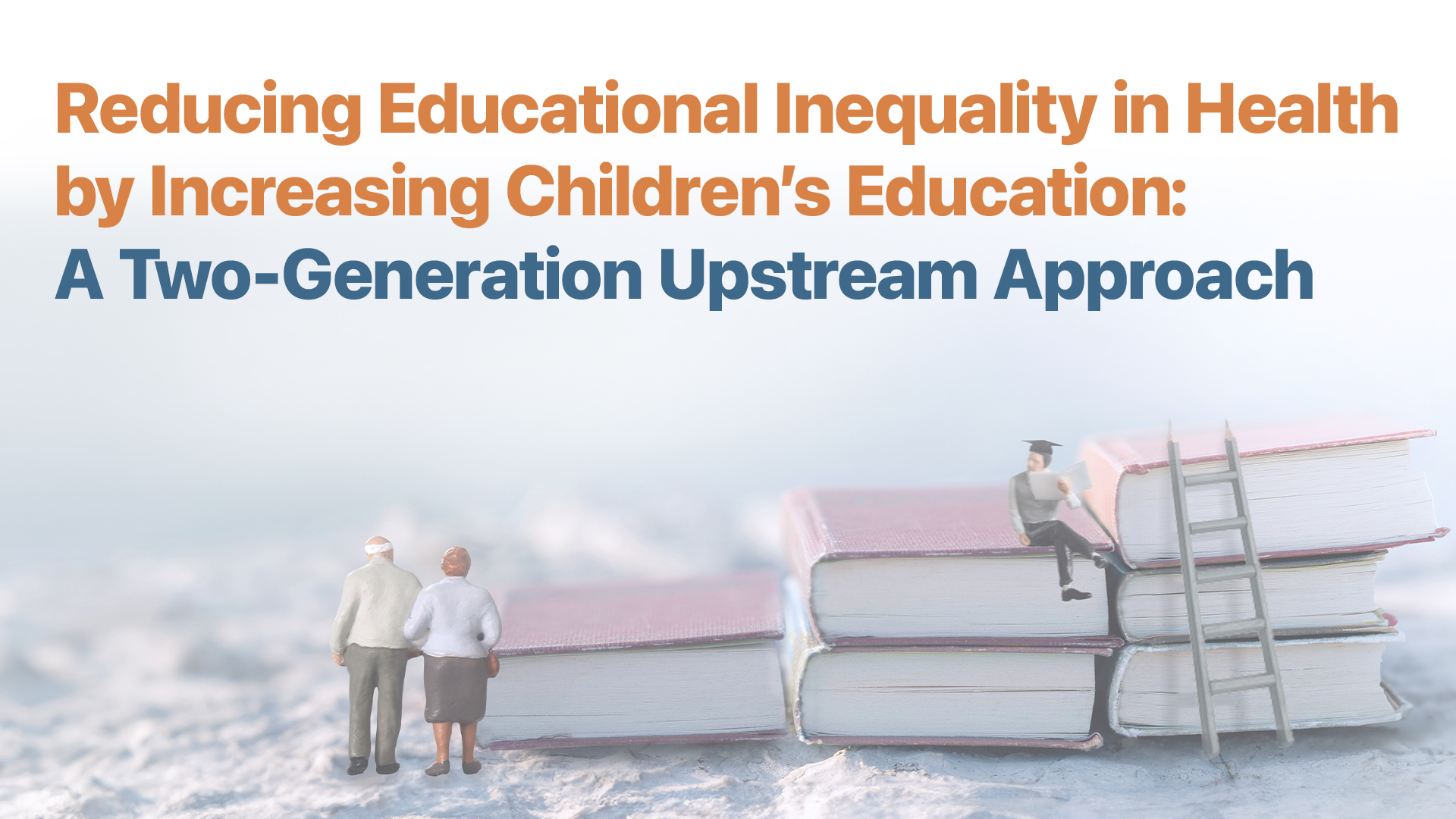 HKU Social Sciences Colloquium: Reducing Educational Inequality in Health by Increasing Children’s Education: A Two-Generation Upstream Approach