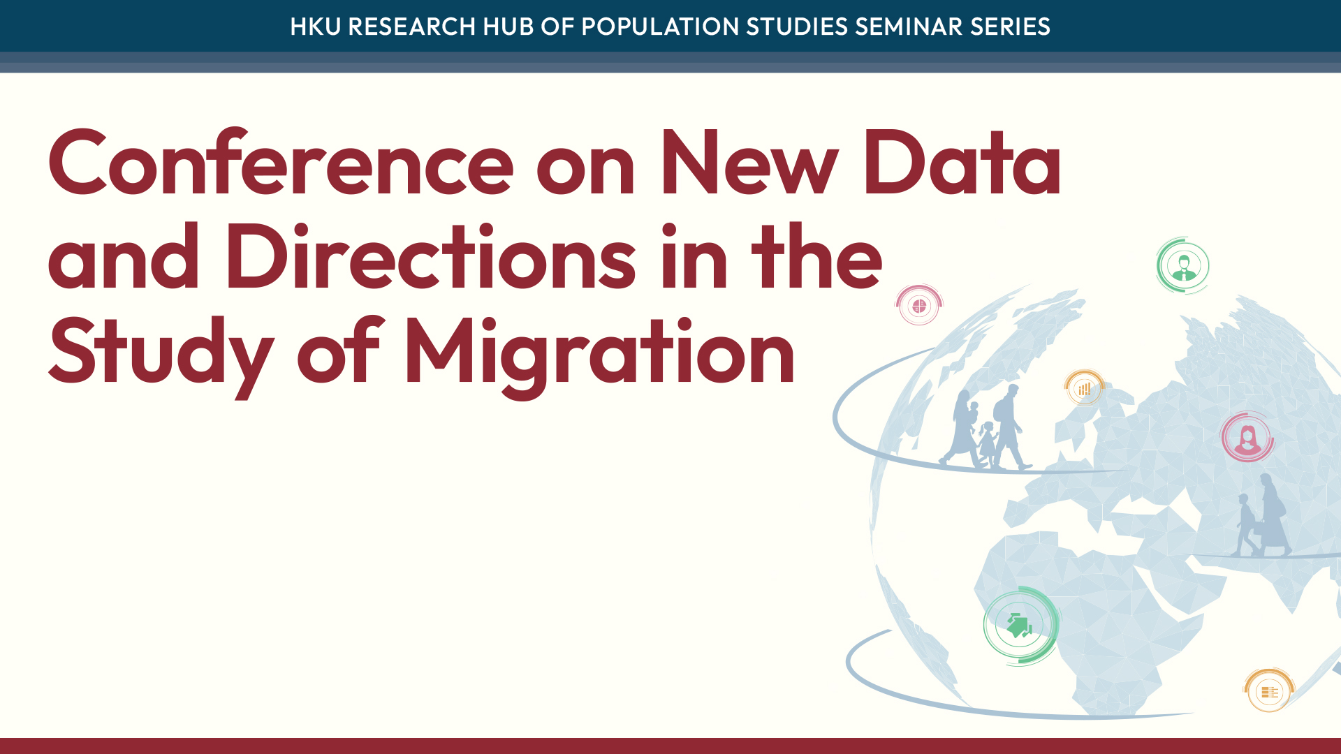 HKU Research Hub of Population Studies Conference Series: Conference on New Data and Directions in the Study of Migration