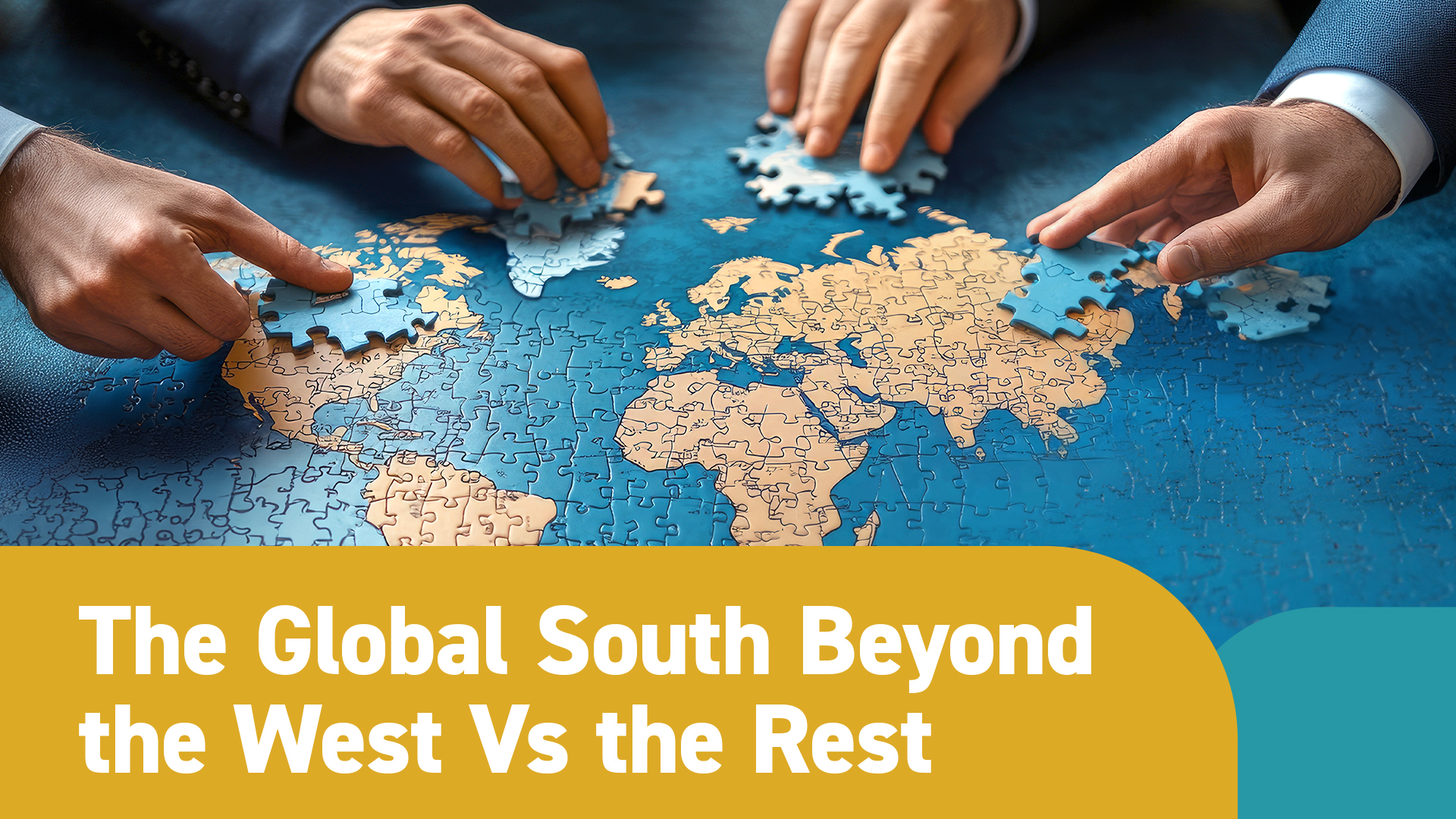 Global South Seminar Series: The Global South Beyond the West Vs the Rest